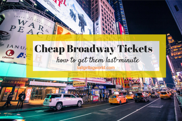 How to Score Last-Minute Broadway Tickets for Cheap | Tall Girl Big World